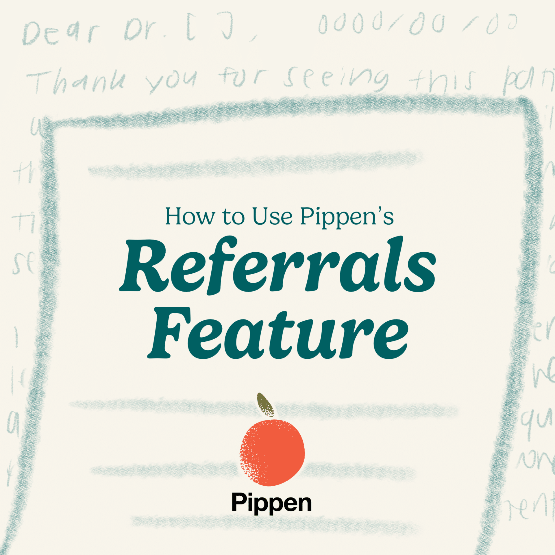 Drafting Referral Letters with Pippen: Quick Guide