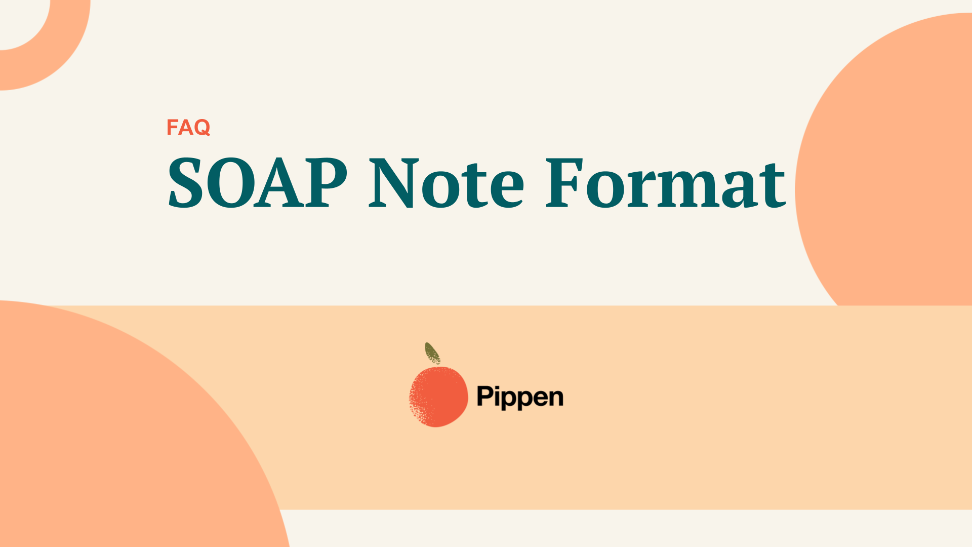 How Pippen Creates Clear and Compliant SOAP Notes
