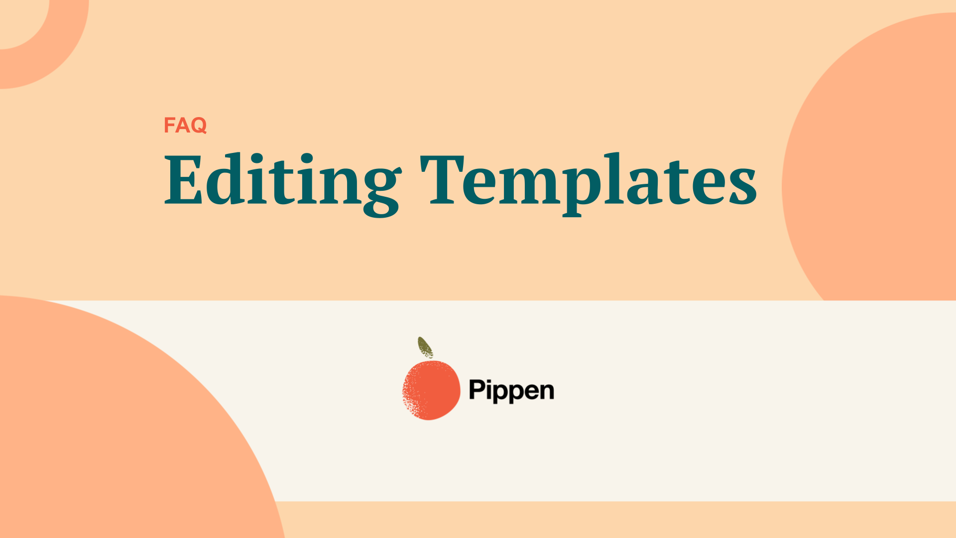 How to Edit and Save Templates in Pippen